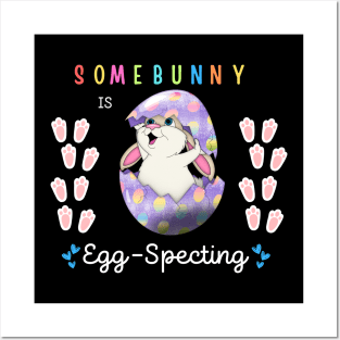 Some Bunny Is Egg-specting Posters and Art